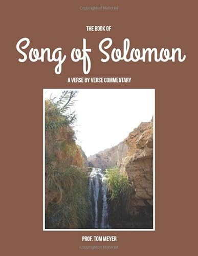 The Song of Solomon: A verse by verse commentary