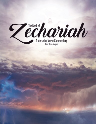 The book of Zechariah: A verse by verse commentary von CreateSpace Independent Publishing Platform