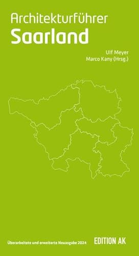 Architekturführer Saarland, Ausgabe 2024: erweiterte und aktualisierte Neuausgabe