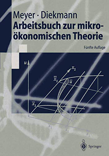 Arbeitsbuch zur mikroökonomischen Theorie (Springer-Lehrbuch) (German Edition) von Springer