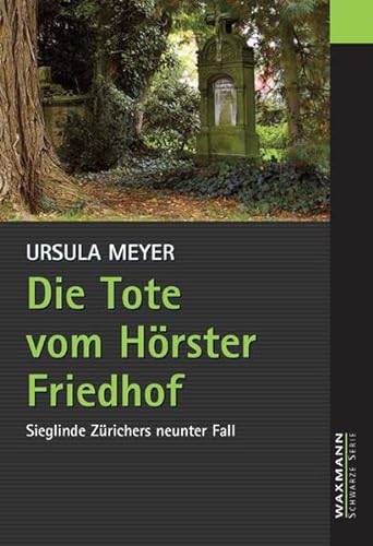 Die Tote vom Hörster Friedhof: Sieglinde Zürichers neunter Fall (Waxmann Schwarze Serie) von Waxmann