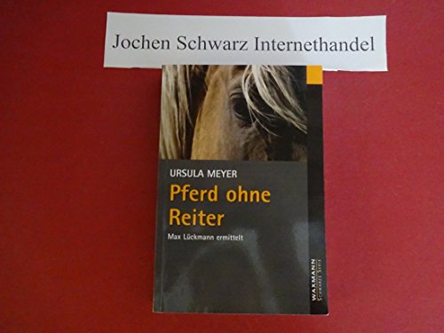 Pferd ohne Reiter: Max Lückmann ermittelt (Waxmann Schwarze Serie)