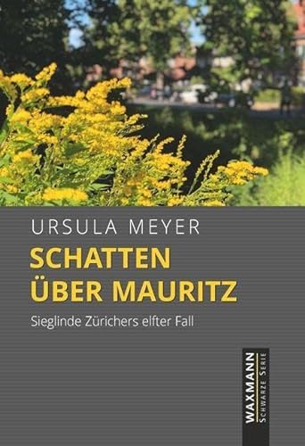 Schatten über Mauritz: Sieglinde Zürichers elfter Fall (Waxmann Schwarze Serie)