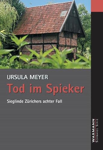 Tod im Spieker: Sieglinde Zürichers achter Fall (Waxmann Schwarze Serie)