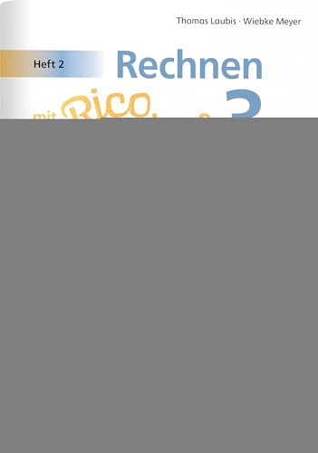 Rechnen mit Rico Schnabel 3, Heft 2 – Selbstständig das Multiplizieren und Dividieren trainieren Rechnen mit Rico Schnabel 3, Heft 2 – Selbstständig das Multiplizieren und Dividieren trainieren