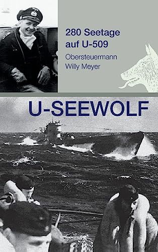 U-SEEWOLF, 280 Seetage auf U-509: Obersteuermann Willy Meyer von tredition