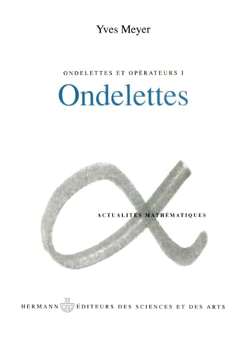 Ondelettes et opérateurs, Volume 1: Volume 1. Ondelettes (HR.HORS COLLEC.) von HERMANN