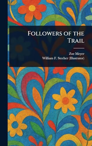 Followers of the Trail Followers of the Trail von Anson Street Press
