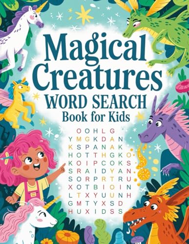 Magical creatures word search book for kids. Fun & Challenging Fantasy Themed Large Print Puzzle Book. Magical creatures word search book for kids. Fun & Challenging Fantasy Themed Large Print Puzzle Book. von Independently published