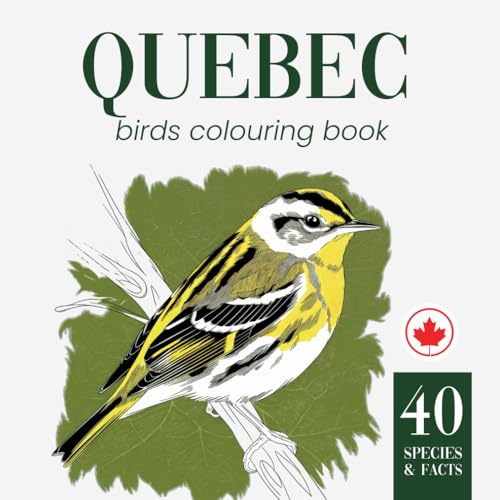 Quebec Birds Colouring Book with Fun Facts About most Popular Province Birds. Featuring the Most Popular Backyard and Wild Species Found in Quebec. Quebec Birds Colouring Book with Fun Facts About most Popular Province Birds. Featuring the Most Popular Backyard and Wild Species Found in Quebec. von Independently published