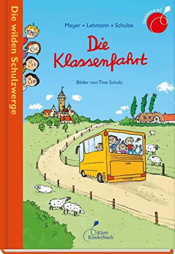 Die wilden Schulzwerge - Die Klassenfahrt: Die wilden Schulzwerge. Band 3. Erstlesereihe von Klett Kinderbuch