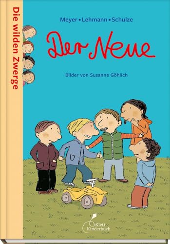 Die wilden Zwerge - Der Neue: Die wilden Zwerge. Band 1. Kindergartenreihe von Klett Kinderbuch