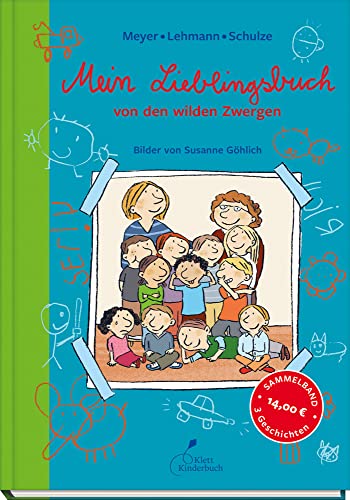 Die wilden Zwerge. Mein Lieblingsbuch von den wilden Zwergen: Kindergartenreihe: Die wilden Zwerge. Sammelband 1 von Klett Kinderbuch