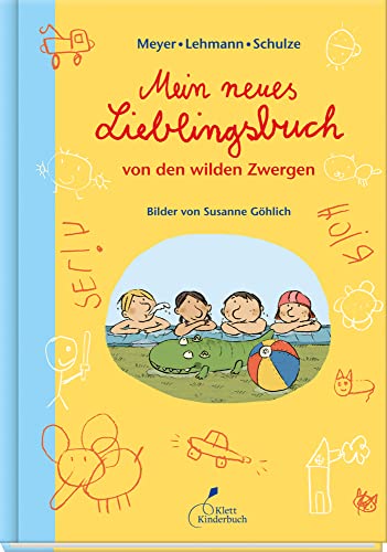 Mein neues Lieblingsbuch von den wilden Zwergen: Die wilden Zwerge. Sammelband 2. Kindergartenreihe Mein neues Lieblingsbuch von den wilden Zwergen: Die wilden Zwerge. Sammelband 2. Kindergartenreihe