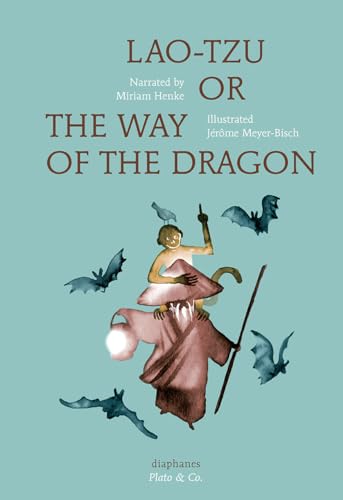 Lao-Tzu, or the Way of the Dragon (Platon & Co.) von University of Chicago Press