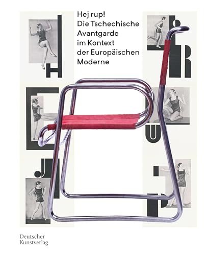 Hej rup! Die Tschechische Avantgarde im Kontext der Europäischen Moderne von Deutscher Kunstverlag (DKV)