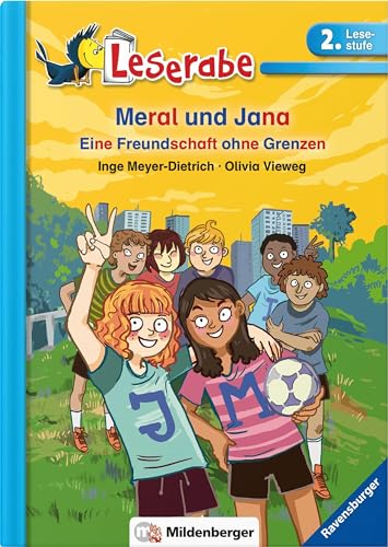 Leserabe – Meral und Jana: Lesestufe 2: Eine Freundschaft ohne Grenzen