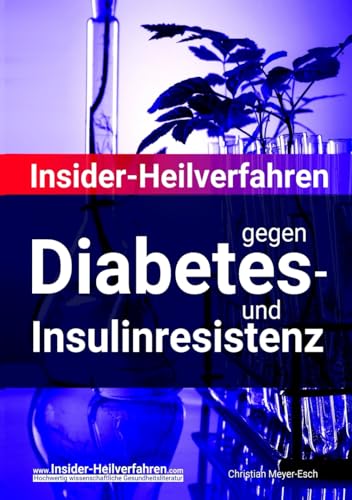 Insider-Heilverfahren gegen Diabetes- und Insulinresistenz
