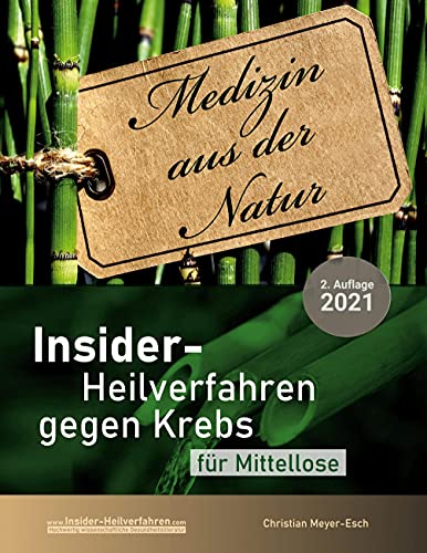 Insider-Heilverfahren gegen Krebs für Mittellose (2. Auflage 2021): 59 alternative Krebstherapien trotz schmalem Budget von Books on Demand GmbH