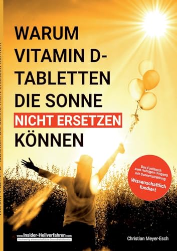 Warum Vitamin D Tabletten die Sonne nicht ersetzen können von BoD – Books on Demand