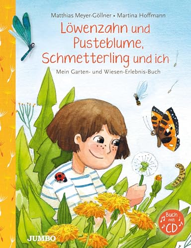 Löwenzahn und Pusteblume, Schmetterling und ich: Mein Garten- und Wiesen-Erlebnis-Buch