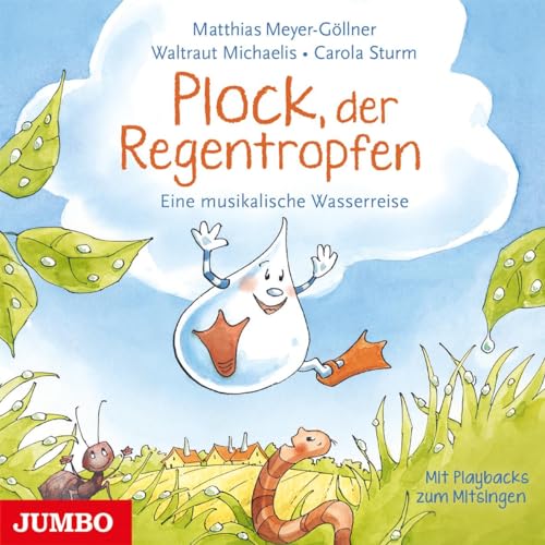 Plock, der Regentropfen: Eine musikalische Wasserreise