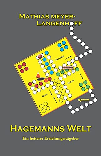Hagemanns Welt: Ein heiterer Erziehungsratgeber von Papierfresserchens MTM-Verlag