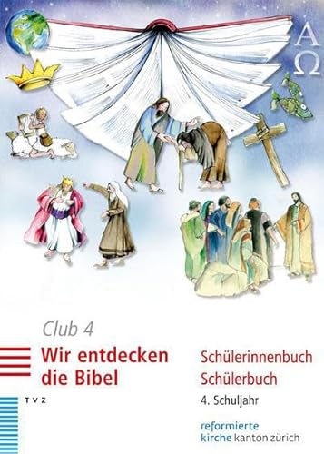 Club 4. Wir entdecken die Bibel (Schülerbuch): Schülerbuch 4. Schuljahr