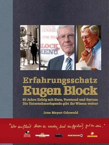 Erfahrungsschatz Eugen Block: 60 Jahre Erfolg mit Herz, Verstand und System. Die Unternehmerlegende gibt ihr Wissen weiter Erfahrungsschatz Eugen Block: 60 Jahre Erfolg mit Herz, Verstand und System. Die Unternehmerlegende gibt ihr Wissen weiter