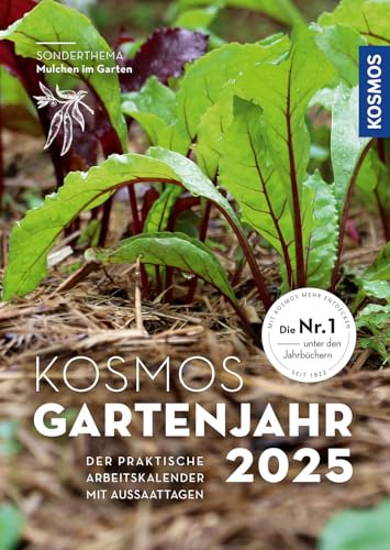 Kosmos Gartenjahr 2025: Der praktische Arbeitskalender mit Aussaattagen von Kosmos
