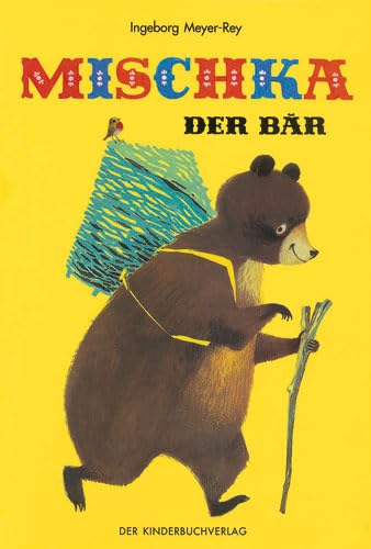 Mischka, der Bär: Ein russisches Volksmärchen Mischka, der Bär: Ein russisches Volksmärchen