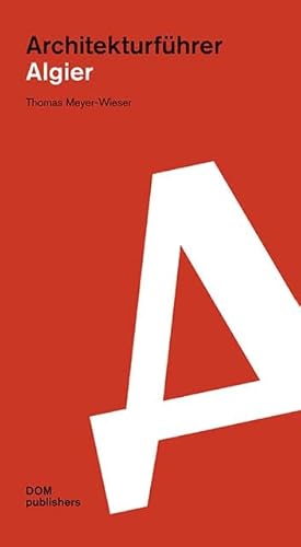 Algier. Architekturführer (Architekturführer/Architectural Guide) von DOM publishers