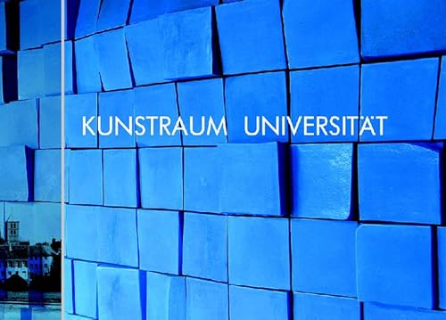 Kunstraum Universität: Kunst an der Universität Münster - Ausstellung im Rahmen der UniKunstTage 2002