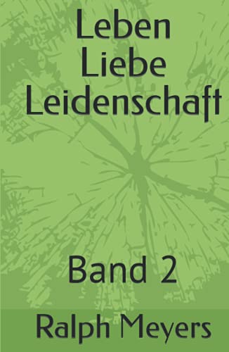 Leben, Liebe, Leidenschaft: Band 2