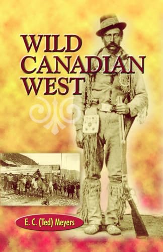 Wild Canadian West von Hancock House Publishers