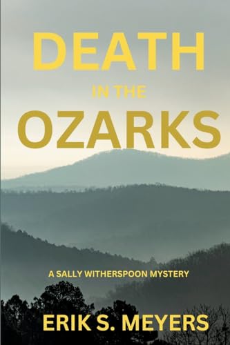 Death in the Ozarks: A Sally Witherspoon Mystery