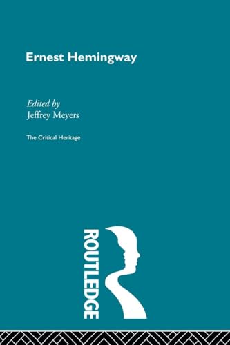 Ernest Hemingway: The Critical Heritage