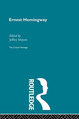 Ernest Hemingway (The Critical Heritage)