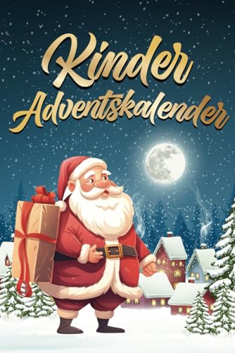 Adventskalender 2023 Kinder: 24 Tage voller Rätsel, Abenteuer & Weihnachtsmagie von AU Book Publishing