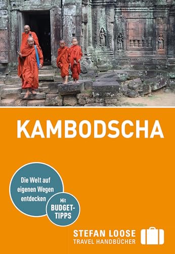 Stefan Loose Reiseführer Kambodscha: mit Reiseatlas von Loose ein Imprint von MAIRDUMONT
