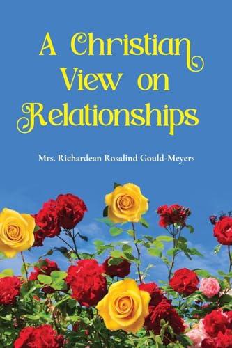 A Christian View on Relationships von ARPress