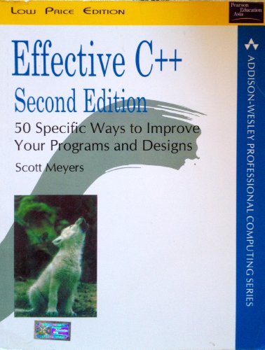 Effective C++: 50 Specific Ways to Improve Your Programs and Designs, Second Edition