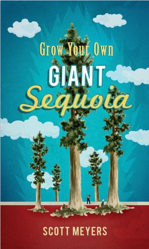 Grow Your Own Giant Sequoia