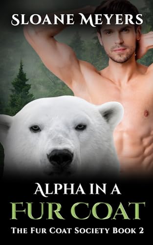 Alpha in a Fur Coat (The Fur Coat Society, Band 2) von Birch Bear Press