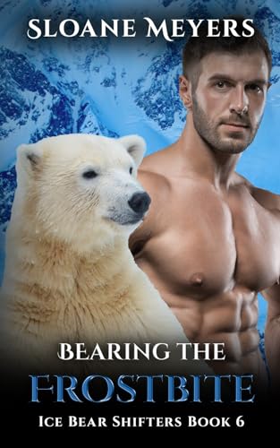 Bearing the Frostbite (Ice Bear Shifters, Band 6) von Birch Bear Press