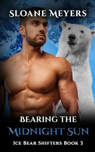 Bearing the Midnight Sun (Ice Bear Shifters, Band 3) von Birch Bear Press