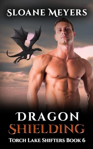 Dragon Shielding (Torch Lake Shifters, Band 6) von Birch Bear Press