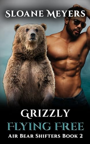 Grizzly Flying Free (Air Bear Shifters, Band 2) von Birch Bear Press