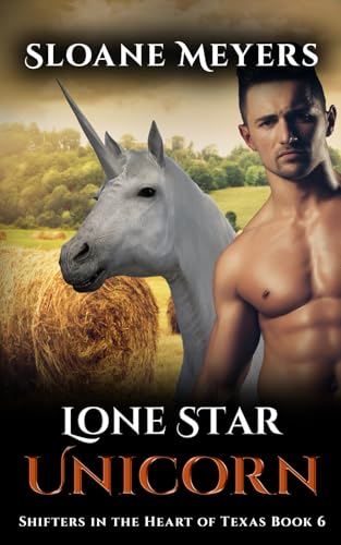 Lone Star Unicorn (Shifters in the Heart of Texas, Band 6) von Birch Bear Press