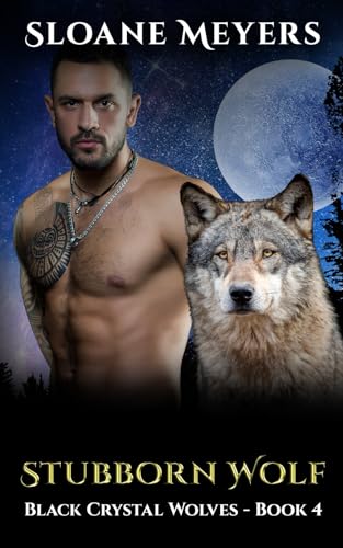 Stubborn Wolf: A Paranormal Wolf Shifter Romance (Black Crystal Wolf Shifters, Band 4) von Birch Bear Press